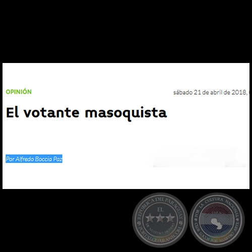 EL VOTANTE MASOQUISTA - Por ALFREDO BOCCIA PAZ - Sábado, 21 de Abril de 2018